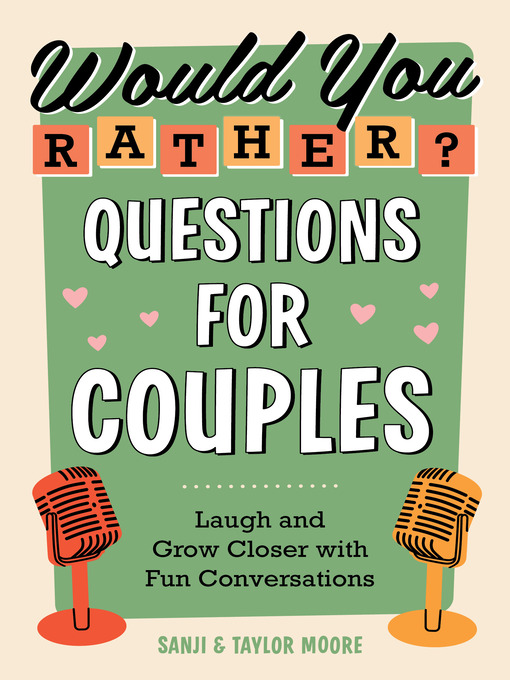 Title details for Would You Rather? Questions for Couples by Sanji Moore - Available